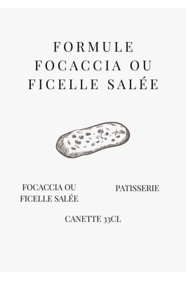 Formule Focaccia ou Ficelle salée